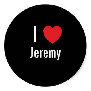 I love Jeremy Round Stickers