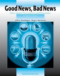 Good News, Bad News News Stories for Listening and Discussion Teacher's Book (9780194350570) Ellen Kisslinger, Roger Barnard Books
