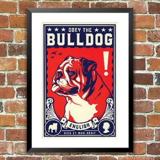 'obey the bulldog' dog print, for pet lovers by the animal gallery