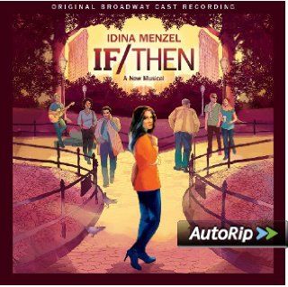 If/Then A New Musical (Original Broadway Cast Recording) Music