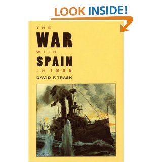 The War with Spain in 1898 David F. Trask 9780803294295 Books