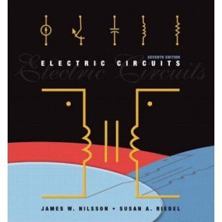 Electric Circuits (7th Edition) James W. Nilsson, Susan Riedel 9780131465923 Books