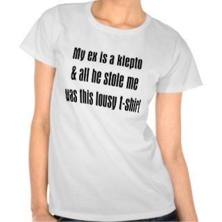Kleptomaniac Funny T Shirt