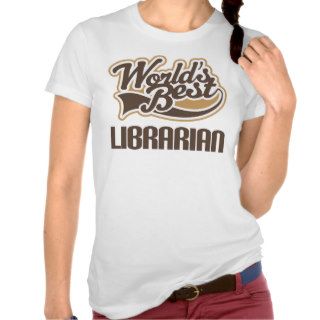 Worlds Best Librarian Gift Tshirts