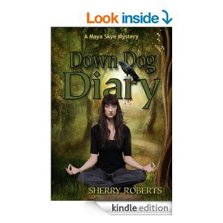 Down Dog Diary eBook Sherry Roberts Kindle Store