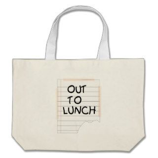 Out To Lunch   Funny Note Tote Bags