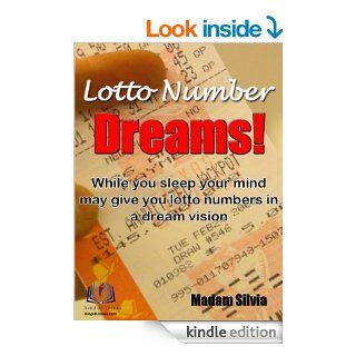 Lotto Number Dreams Powerball,Mega Millions eBook Madam Silvia, King Of Ebooks Kindle Store