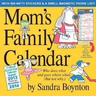 Mom's Family Calendar 2014 Sandra Boynton 9780761172727 Books