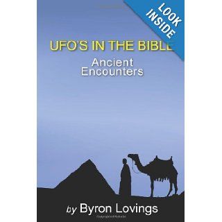 UFO's in the Bible Ancient Encounters Byron Lovings, Dawn Herring 9781439234488 Books