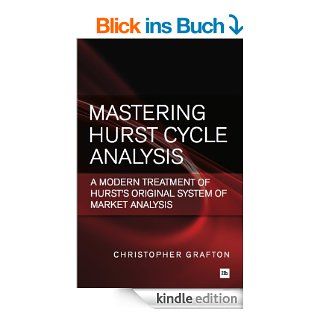 Mastering Hurst Cycle Analysis A modern treatment of Hurst's original system of financial market analysis eBook Christopher Grafton Kindle Shop