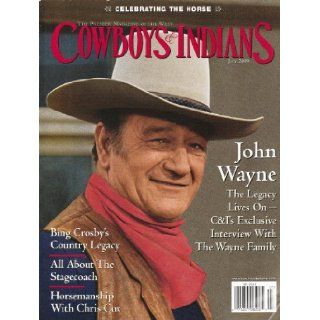 Cowboys & Indians July 2009 Volume 17 Number 5 John Wayne, Bing Crosby's Country Legacy, All About Stagecoach, Horsemanship with Chris Cox Books