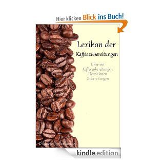 Lexikon der Kaffeezubereitungen eBook Frank Massholder Kindle Shop