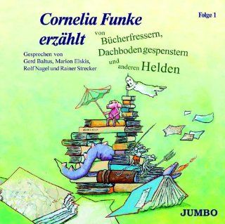 Cornelia Funke erzhlt von Bcherfressern, Dachbodengespenstern und anderen Helden Folge 1 Cornelia Funke Bücher