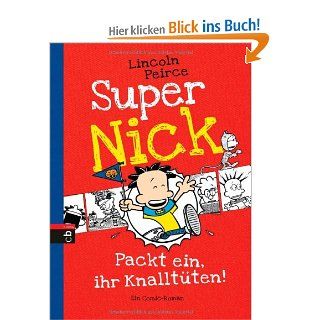 Super Nick   Packt ein, ihr Knalltten Ein Comic Roman Band 4 Lincoln Peirce, Carolin Mller Bücher