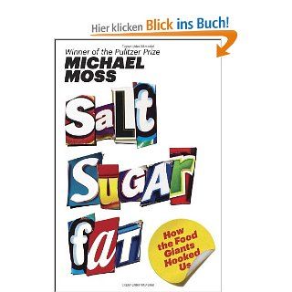 Salt Sugar Fat How the Food Giants Hooked Us Michael Moss Fremdsprachige Bücher