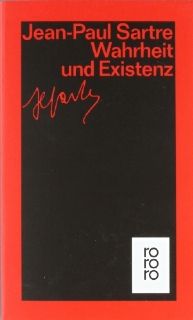 Wahrheit und Existenz Arlette Elkam Sartre, Jean Paul Sartre, Hans Schneberg, Vincent von Wroblewsky Bücher