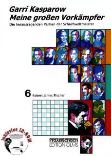 Meine groen Vorkmpfer 6 Robert James Fischer BD 6 Garri Kasparow, Raymund Stolze, Dirk Poldauf Bücher