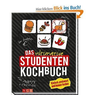 Das ultimative Studenten Kochbuch Einfach, preiswert und immer lecker . Bücher