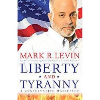 Liberty and Tyranny (Hardcover)