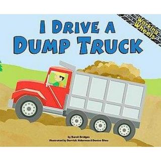I Drive a Dump Truck (Hardcover)