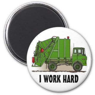 I Work Hard Garbage Truck Green Round Magnet