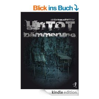 Untot Dmmerung eBook Andreas Stetter, Florian  Seidel Kindle Shop