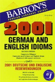 2001 German and English Idioms 2001 deutsche und englische Redewendungen 2001 Idioms Henry Strutz Fremdsprachige Bücher