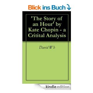 'The Story of an Hour' by Kate Chopin   a Critital Analysis eBook David Wheeler Kindle Shop