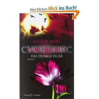 Evermore, 4 Das dunkle Feuer   Roman Alyson Nol, Marie Luise Bezzenberger Bücher