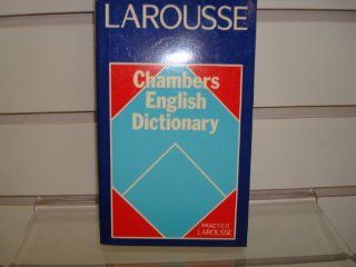 Chambers English Dictionary (Spanish Edition) Larousse 9789706070968 Books