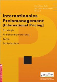 Internationales Preismanagement; International Pricing Christian Belz, Joachim Mhlmeyer Bücher
