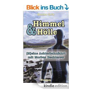 Himmel & Hlle (M)eine Achterbahnfahrt mit Morbus Bechterew eBook Martina Gerle Kindle Shop