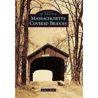 Massachusetts Covered Bridges (Paperback)