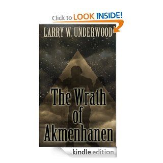 The Wrath of Akmenhanen (Thirteen for 13) eBook Larry Underwood Kindle Store