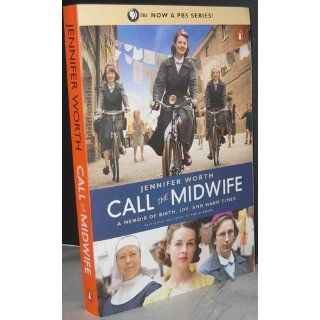 Call the Midwife A Memoir of Birth, Joy, and Hard Times (9780143123255) Jennifer Worth Books