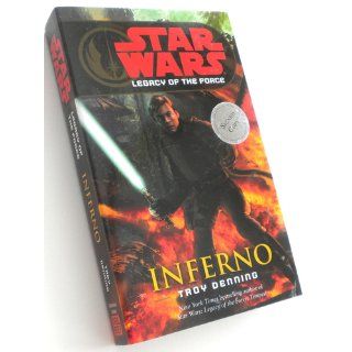 Inferno (Star Wars Legacy of the Force, Book 6) Troy Denning 9780345477552 Books
