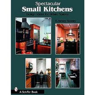 Spectacular Small Kitchens (Paperback)