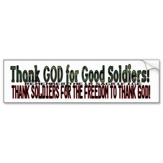 THANK GOD FOR GOOD SOLDIERS THANK SOLDIERS BUMPER STICKERS