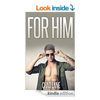For Him (Gay For You Romance)   Kindle edition by Chad Lane. Literature & Fiction Kindle eBooks @ .