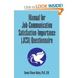 Manual for Job Communication Satisfaction Importance (JCSI) Questionnaire 9781450054621 Medicine & Health Science Books @