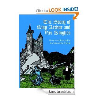 The Story of King Arthur and His Knights (Dover Children's Classics)   Kindle edition by Howard Pyle. Children Kindle eBooks @ .