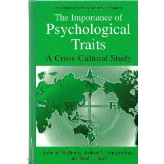 The importance of psychological traits a cross culture study (The Plenum Series in Social/Clinical Psychology) Robert C. Satterwhite, Jose L. Saiz John E. Williams Books