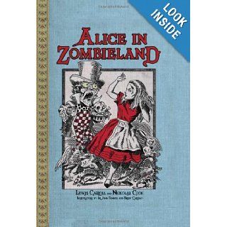Alice in Zombieland Lewis Carroll, Nickolas Cook 9781402256219 Books