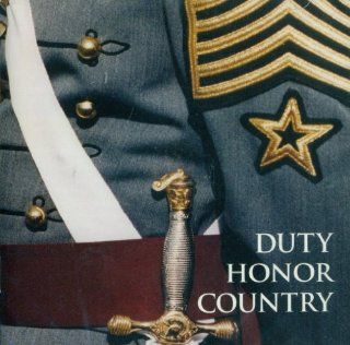 Duty Honor Country  Two Hundred Years Of West Point Tradition Music