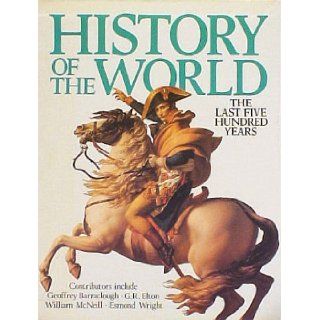 History Of The World The Last Five Hundred Years Esmond Wright 9780517436448 Books