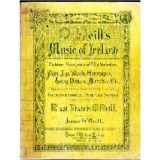 O'Neill's Music of Ireland Eighteen Hundred and Fifty Melodies. Capt Francis   editor O'Neill Books