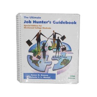 The Ultimate Job Hunter's Guidebook (Special Edition for Westwood College Students) Susan D. Greene, Melanie C. L. Martel 9780547160535 Books