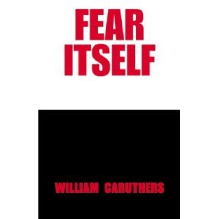 Fear Itself William Caruthers 9780738814247 Books