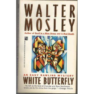 White Butterfly (Easy Rawlins Mysteries) Walter Mosley 9780671867874 Books