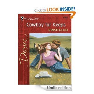 Cowboy For Keeps (Desire, 1308)   Kindle edition by Kristi Gold. Romance Kindle eBooks @ .